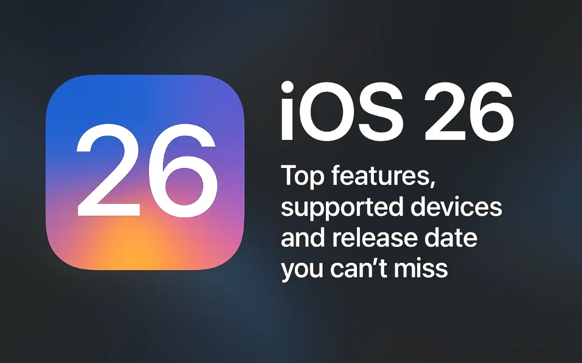 Apple's iOS 26 update new features and release date