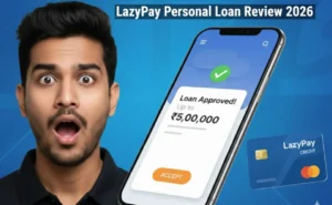 LazyPay Personal Loan Review 2026: Interest Rate, Eligibility, Limit, Repayment and How to Apply