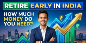 Young Indian professional looking at financial growth chart with text "How to Retire Early in India", symbolizing retirement planning in India and how much money is needed to retire early in India.